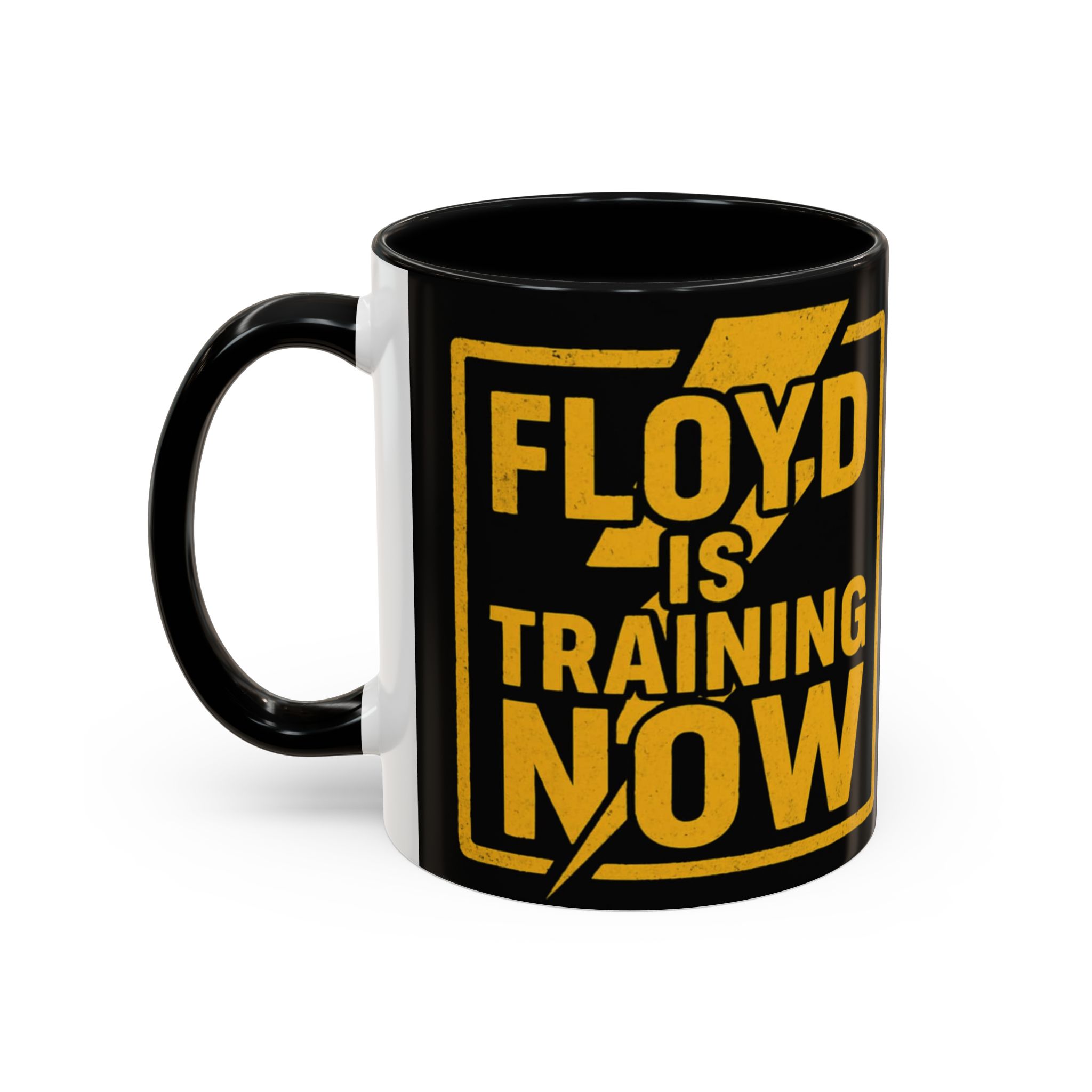 "Floyd Is Training Now" Motivational Mug