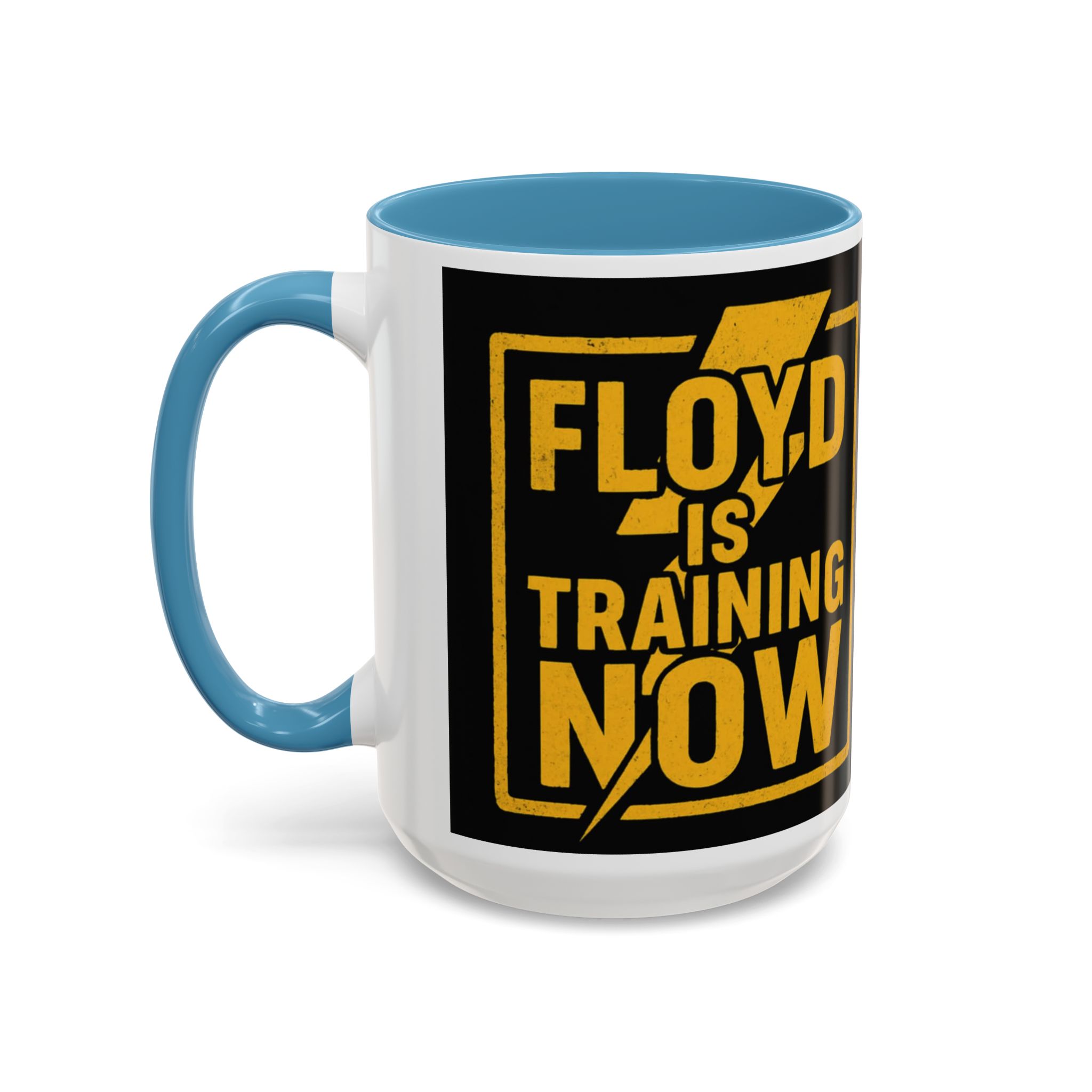 "Floyd Is Training Now" Motivational Mug - Image 39