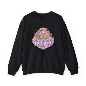 Becoming Royalty Crewneck Sweatshirt