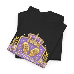 Becoming Royalty Crest T-Shirt